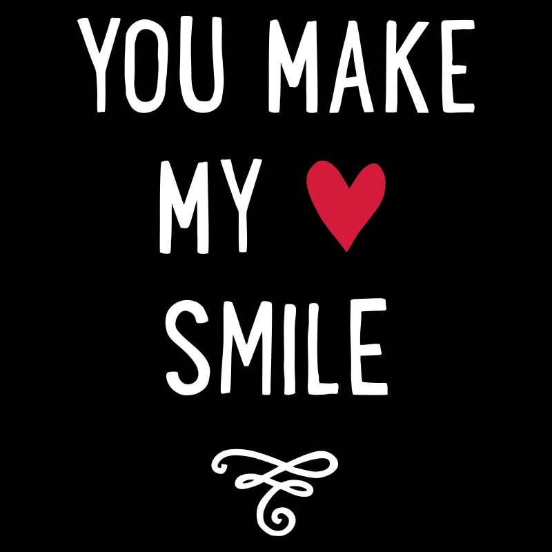 you make my heart smile