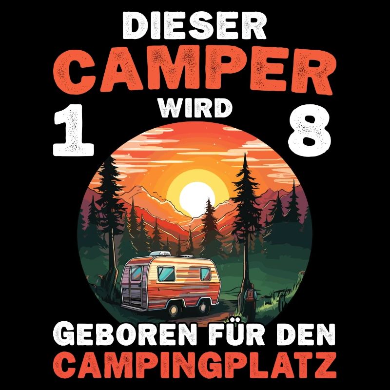Camper 18 Geburtstag Camping Wohnmobil Campen
