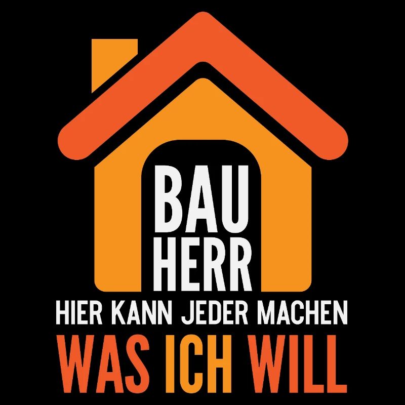 Bauherr Hier kann jeder machen was ich will