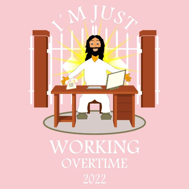 God works overtime
