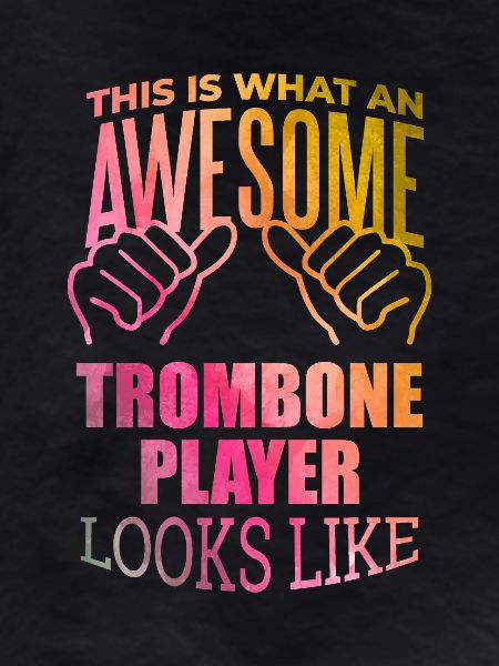 Trombone Trombone Trombone