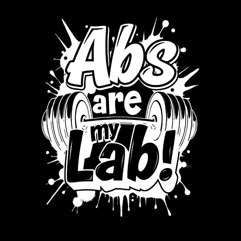 Abs are my lab! Gym Quote