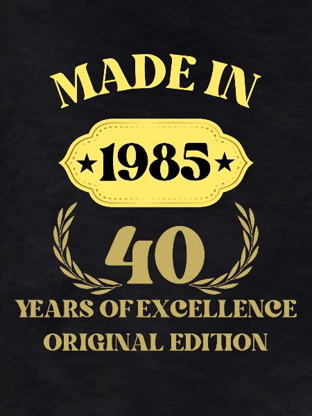 Made in 1985 40th Anniversary