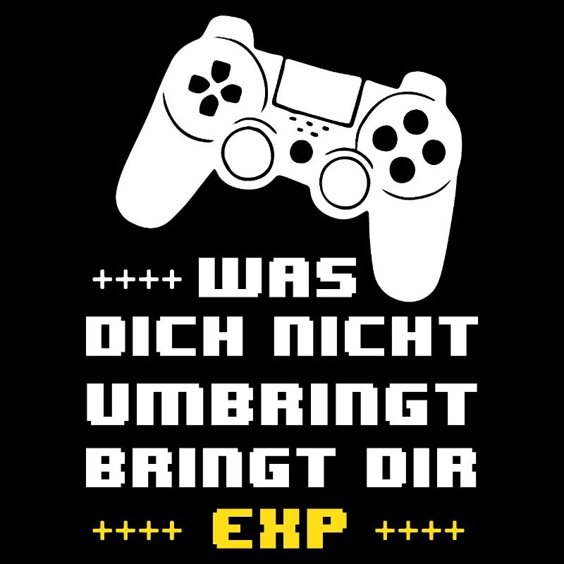Gaming Motto EXP: Was dich nicht umbringt