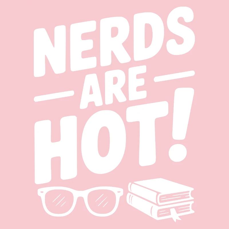 Nerds Are Hot!