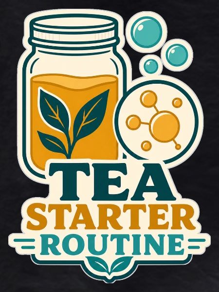 TEA STARTER ROUTINE