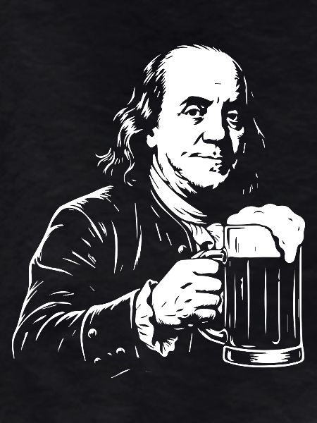 Benjamin Franklin drinking beer. 