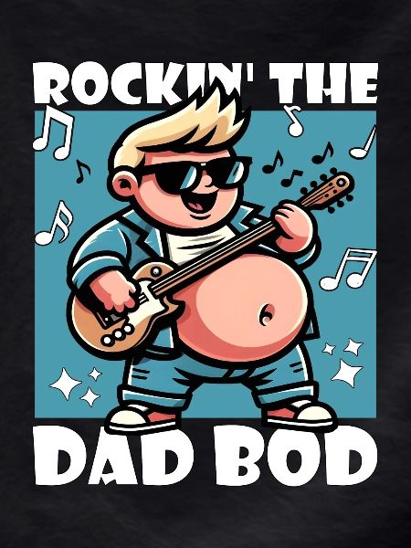 ROCKIN' THE DAD BOD