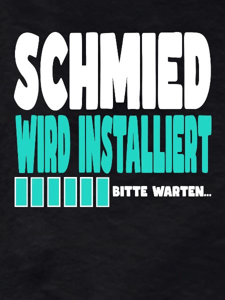 Schmied wird installiert