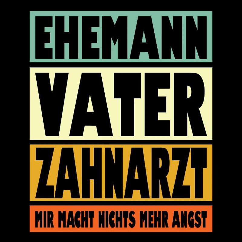 Zahnarzt Vater Ehemann Held