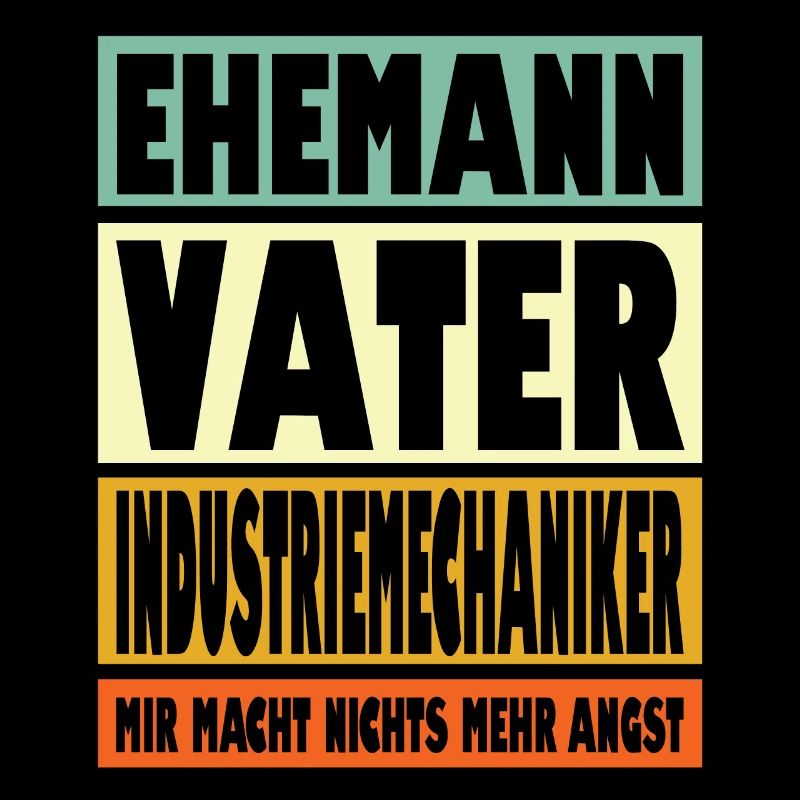 Industriemechaniker Vater Ehemann Held