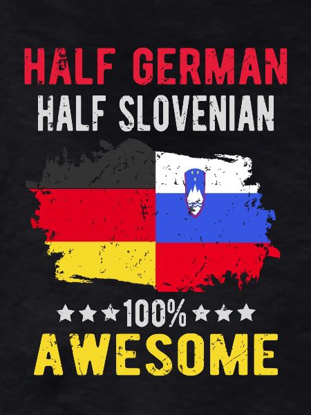 Half German half Slovenian