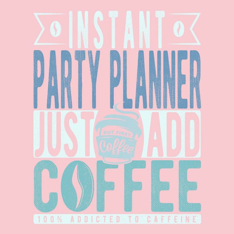 Party planner coffee quote