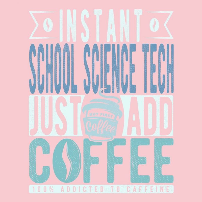 School Science Tech Coffee Saying