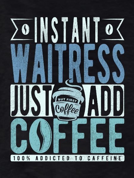 Waitress coffee saying