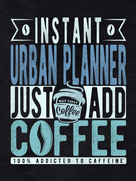 Urban planner coffee slogan