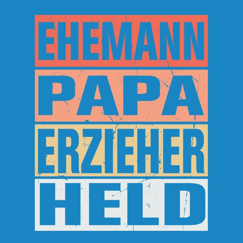 Erzieher Vater Ehemann Held