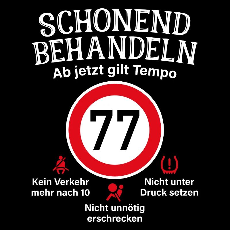 77. Geburtstag Schonend Behandeln 77 Tempolimit 77