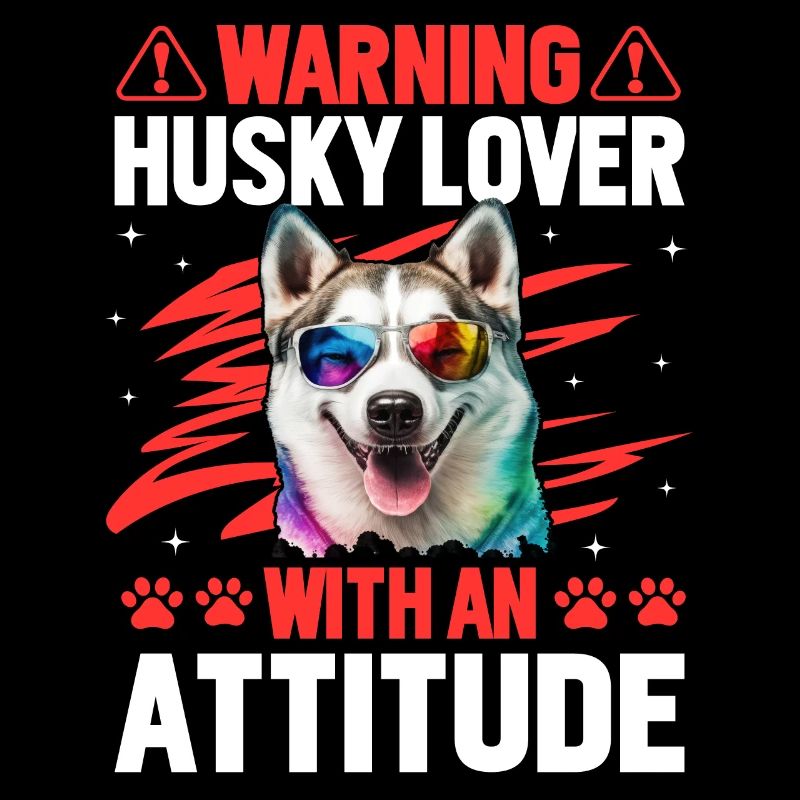 Warning Husky Lover with an Attitude