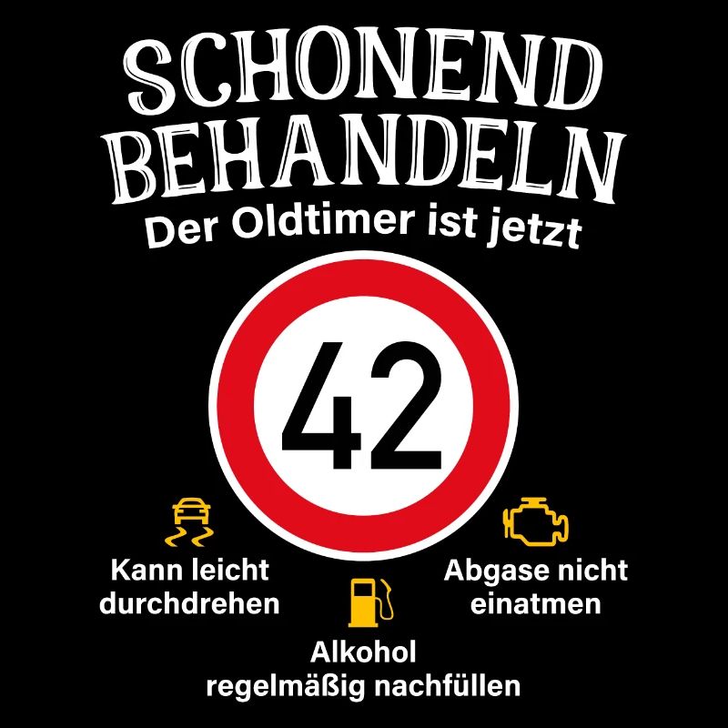 42. Geburtstag Schonend Behandeln Oldtimer Ist 42