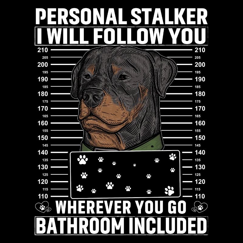Rottweiler Stalker drôle de dicton