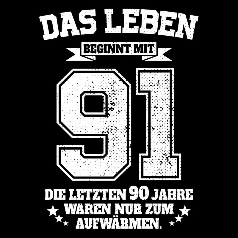 91. Geburtstag Geschenk Das Leben Beginnt Mit 91