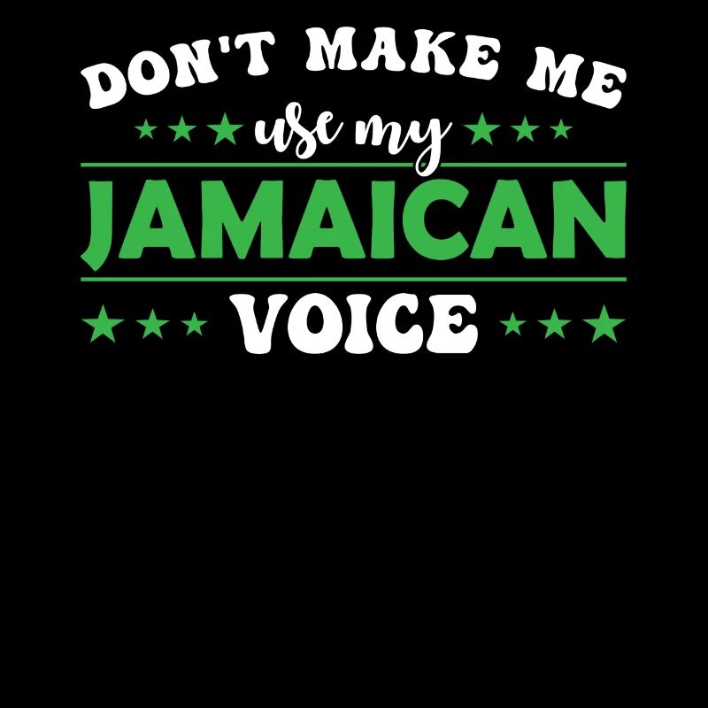 Ne me forcez pas à utiliser ma voix jamaïcaine