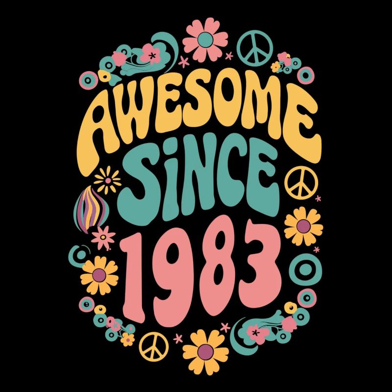 Génial depuis 1983 Fleurs Hippie Année de naissance 1983