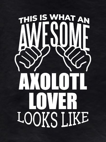 Axolotl Axolotl Axolotl