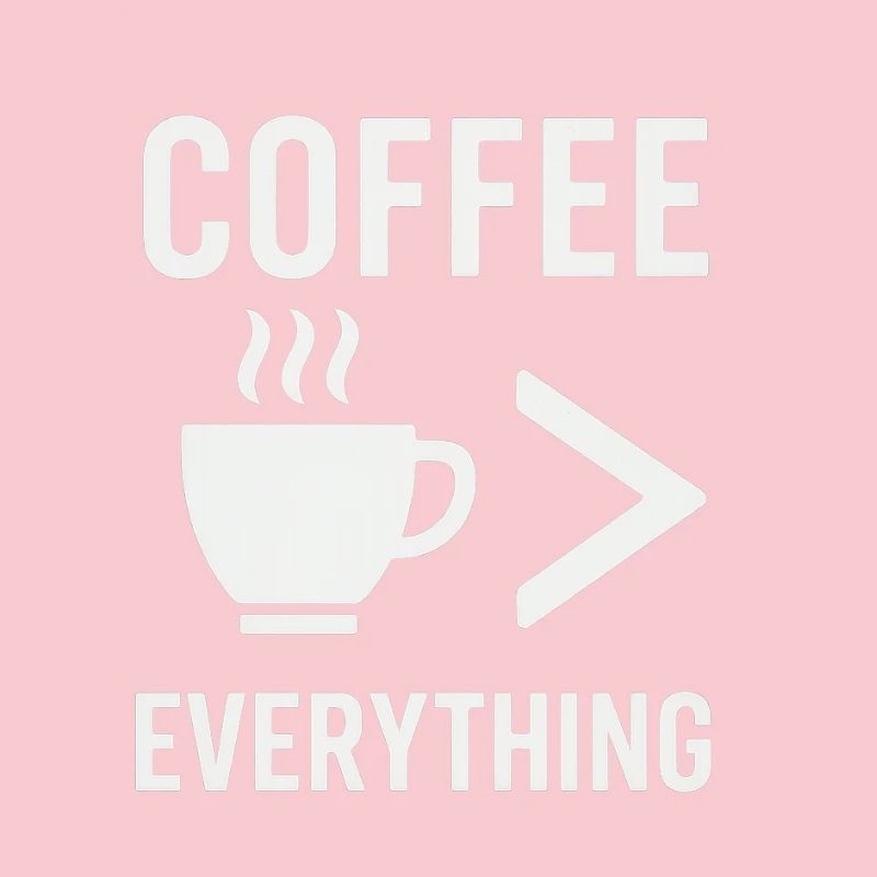 Coffee is everything