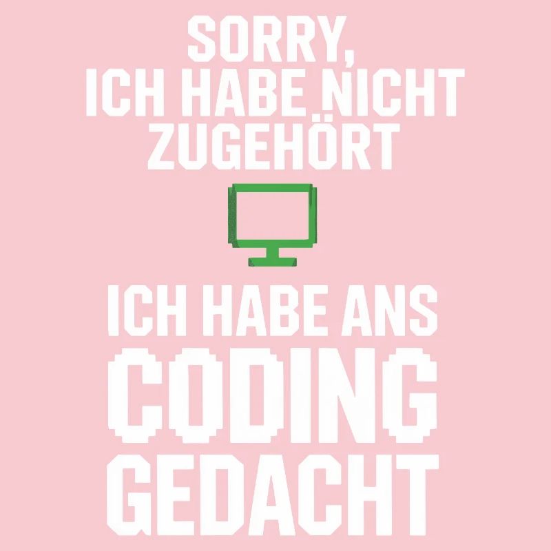 Sorry, I thought of coding
