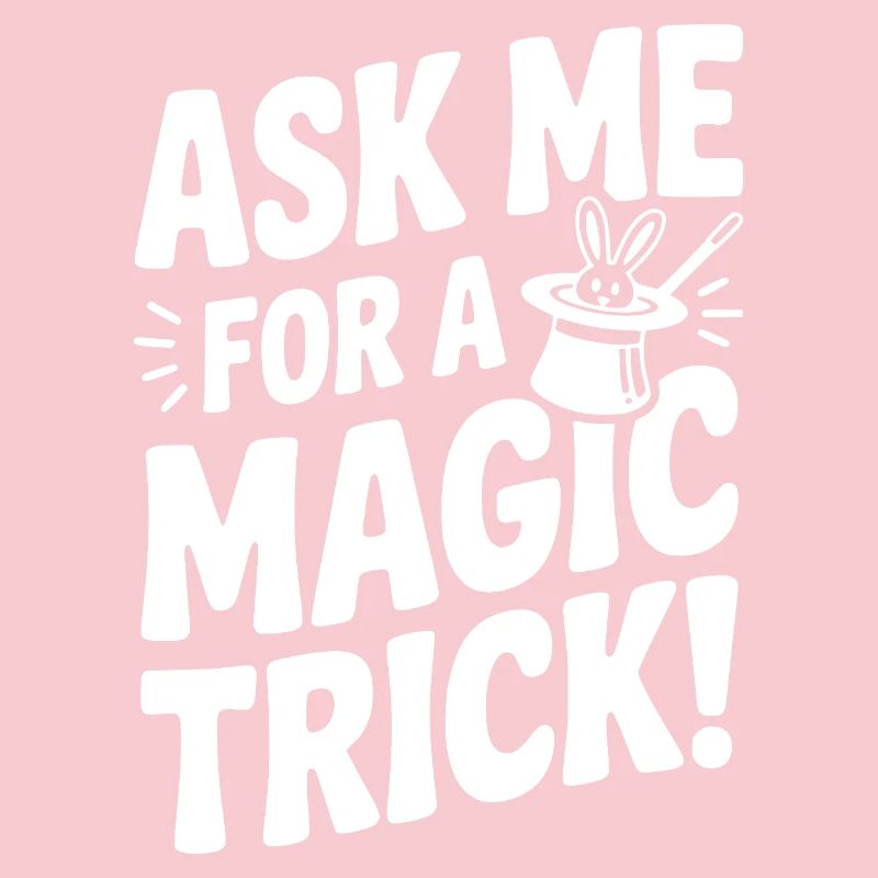 Ask Me For a Magic Trick!