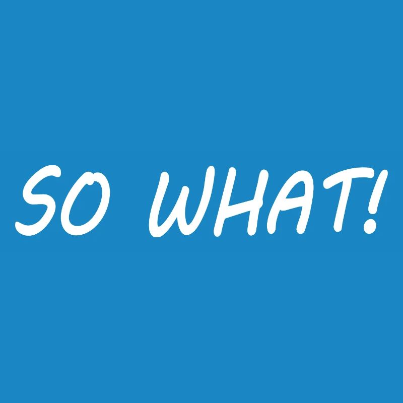 So what