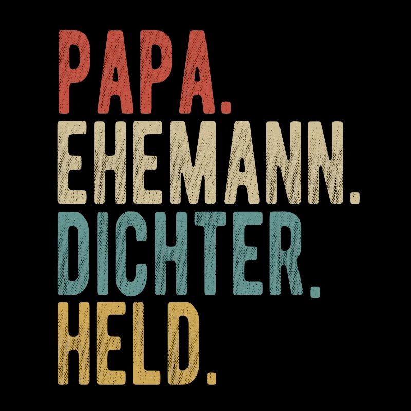 Dichter Papa Ehemann Held