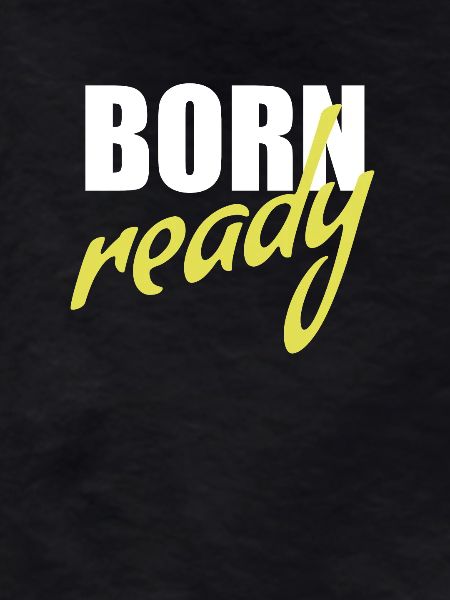 Born ready