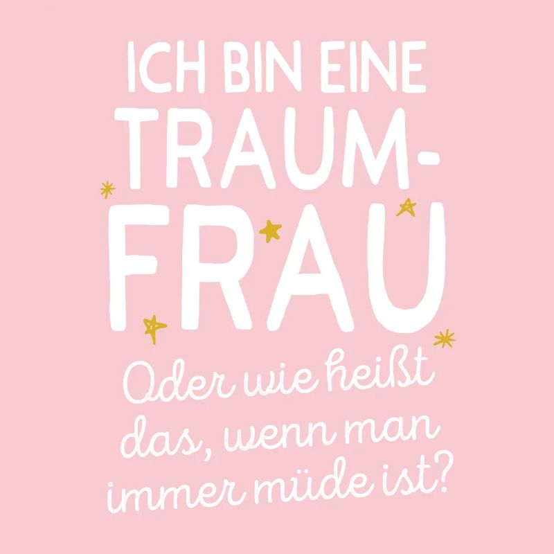 Traumfrau Oder Wie Heißt Das Wenn Man Müde Ist