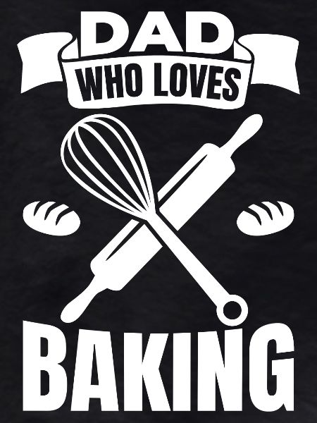 Dad who loves to bake