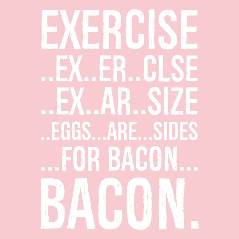 Exercise bacon