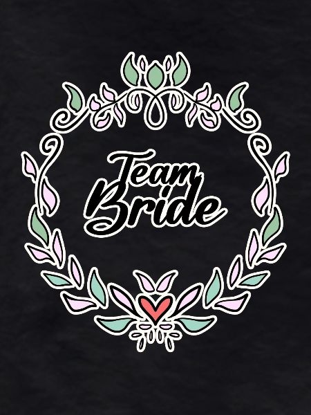 Team Bride