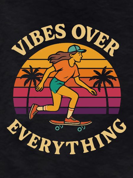 Skaterin Vibes Over Everything