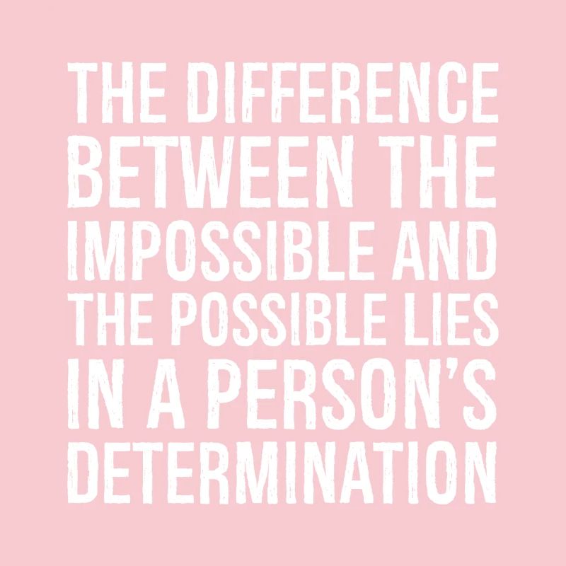 the difference between the impossible and the