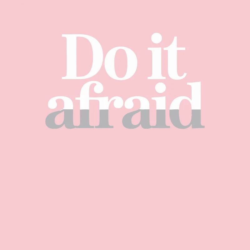 Do It Afraid Courage Development Motivation