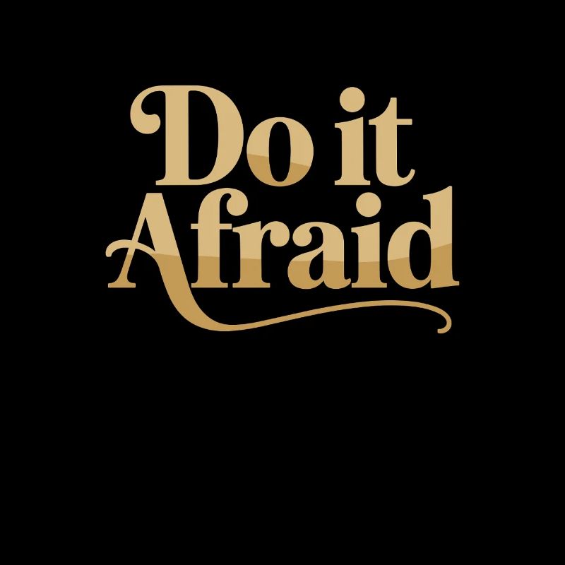 Do It Afraid Courage Development Motivation