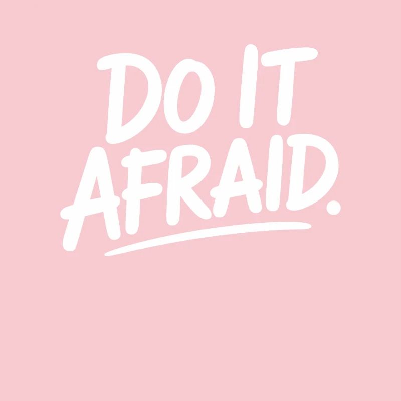 Do It Afraid Courage Development Motivation