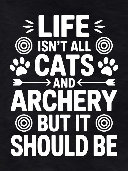 Archery Saying Cats Archery Gift