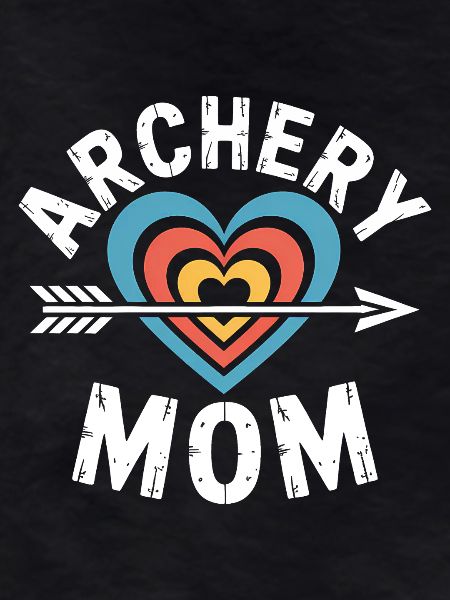 Archery Saying Mother Archery Gift
