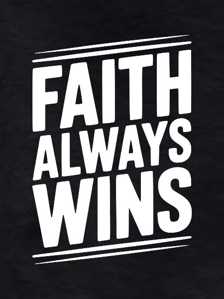 Faith Always Wins