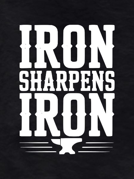 Iron Sharpens Iron