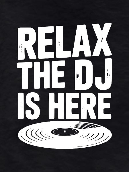 Relax The DJ is Here