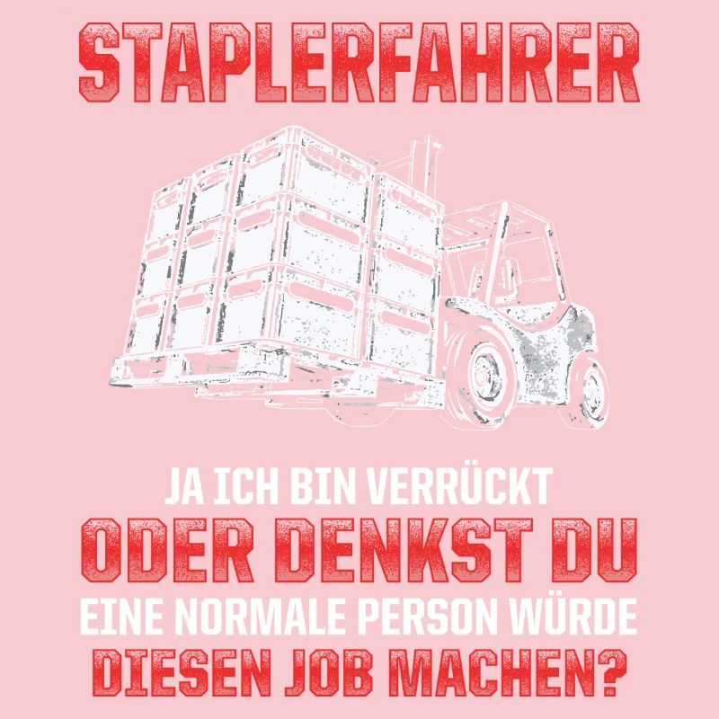 Staplerfahrer Witz Verrückt oder Normal?